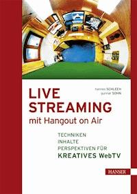 Live Streaming mit Hangout On Air - Hannes Schleeh - ebook