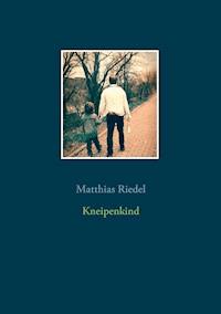 Kneipenkind - Matthias Riedel - ebook