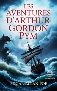 Les Aventures d’Arthur Gordon Pym - Edgar Allan Poe - ebook