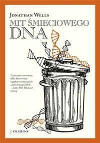 Mit śmieciowego DNA - Jonathan Wells - książka