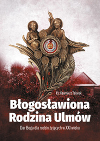 Błogosławiona Rodzina Ulmów - Talarek Kazimierz - książka