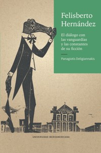 Felisberto Hernández - Panagiotis Deligiannakis - ebook