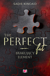 The Perfect Fit. Brakujący element - Sadie Kincaid - ebook + audiobook + książka