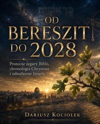 Od Bereszit do 2028 - Dariusz Kociołek - ebook