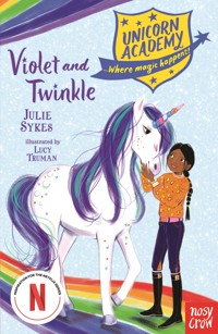 Unicorn Academy: Violet and Twinkle - Julie Sykes - ebook