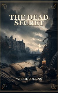 The Dead Secret - Collins Wilkie - ebook