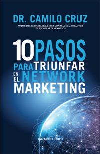 10 pasos para triunfar en el Network Marketing - Dr. Camilo Cruz - ebook