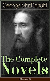 The Complete Novels of George MacDonald (Illustrated) - George MacDonald - ebook