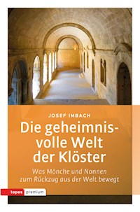 Die geheimnisvolle Welt der Klöster - Josef Imbach - ebook