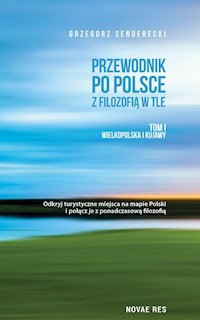 Przewodnik po Polsce z filozofią w tle - Grzegorz Senderecki - książka