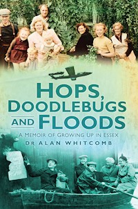 Hops, Doodlebugs and Floods - Alan Whitcomb - ebook
