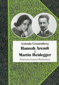Hannah Arendt i Martin Heidegger - Grunenberg Antonia - książka