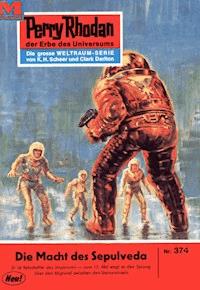 Perry Rhodan 374: Die Macht des Sepulveda - H.G. Ewers - ebook
