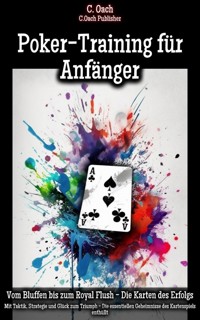 Poker-Training für Anfänger - C. Oach - ebook