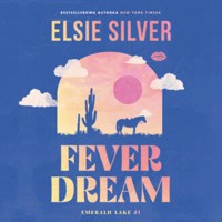 Fever Dream (Emerald Lake #1) - Elsie Silver - ebook + audiobook