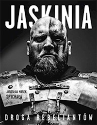 Jaskinia Droga rebeliantów - Spychała Jarosław M. - książka