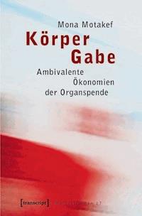 Körper Gabe - Mona Motakef - ebook