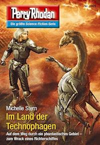 Perry Rhodan 2829: Im Land der Technophagen -  Michelle Stern - ebook