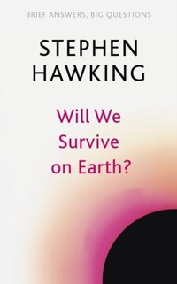 Will We Survive on Earth? - Stephen Hawking - książka