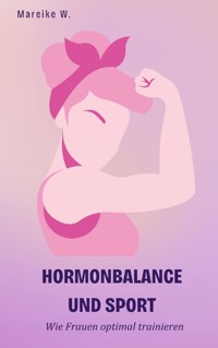 Hormonbalance und Sport - Mareike W. - ebook