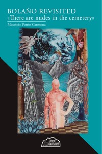 Bolaño revisited - Mauricio Perrín Carmona - ebook