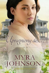 Upragniony deszcz - Myra Johnson - książka