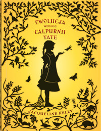 Ewolucja według Calpurnii Tate - Jacqueline Kelly - książka