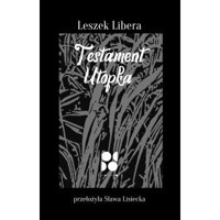 Testament Utopka - Leszek Libera - książka