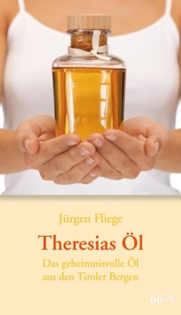 Theresias Öl - Jürgen Fliege - ebook