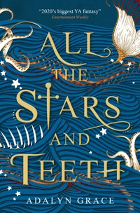 All the Stars and Teeth - Grace Adalyn - ebook