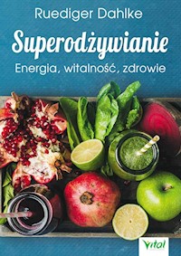 Superodżywianie - Ruediger Dahlke - książka
