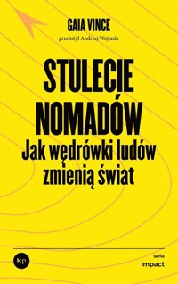 Stulecie nomadów - Gaia Vince - książka
