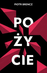 Pożycie - Brencz Piotr - ebook + książka
