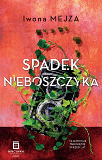 Spadek Nieboszczyka - Mejza Iwona - ebook + audiobook + książka