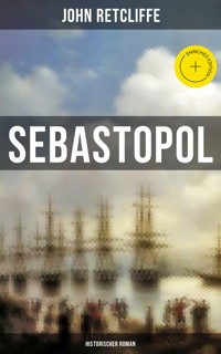 Sebastopol (Historischer Roman) - John Retcliffe - ebook