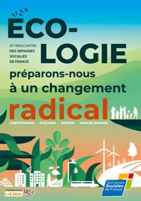 Ecologie, préparons-nous à un changement radical - (SSF) Semaines sociales de France - ebook