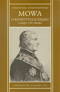 Mowa o konstytucji rządu 3 maja 1791 r. - Stroynowski Hieronim - książka