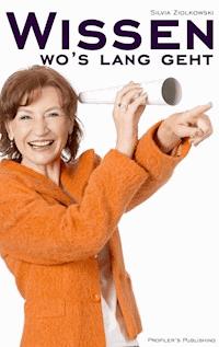 Wissen, wo's lang geht - Silvia Ziolkowski - ebook