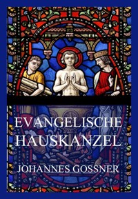 Evangelische Hauskanzel - Johannes Goßner - ebook