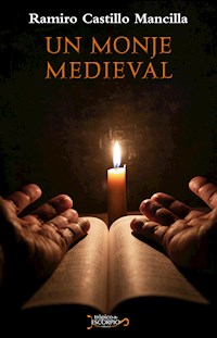 Un monje medieval - Ramiro Castillo Mancilla - ebook