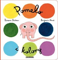 Pomelo i kolory - Ramona Bădescu - książka