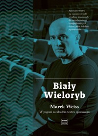Biały Wieloryb. Marek Weiss - Marek Weiss - ebook