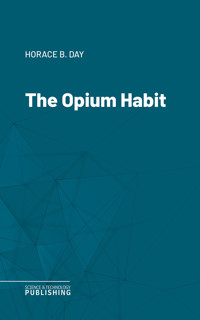 The Opium Habit - Day - ebook