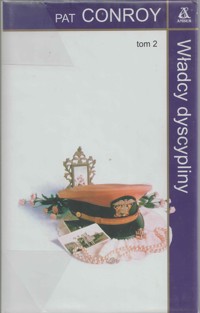 Władcy dyscypliny. Tom 2 - Pat Conroy - ebook