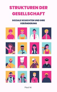 Strukturen der Gesellschaft - Paul M. - ebook