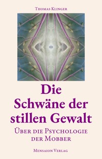 Die Schwäne der stillen Gewalt - Thomas Klinger - ebook