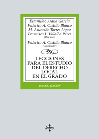 Lecciones para el estudio del derecho local en el grado - Estanislao Arana García - ebook