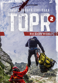 TOPR 2. Nie każdy wróci - Beata Sabała-Zielińska - ebook + książka