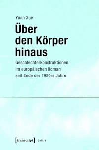 Über den Körper hinaus - Yuan Xue - ebook
