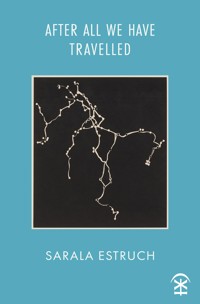 After All We Have Travelled - Sarala Estruch - ebook